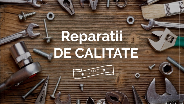 reparatii de calitate